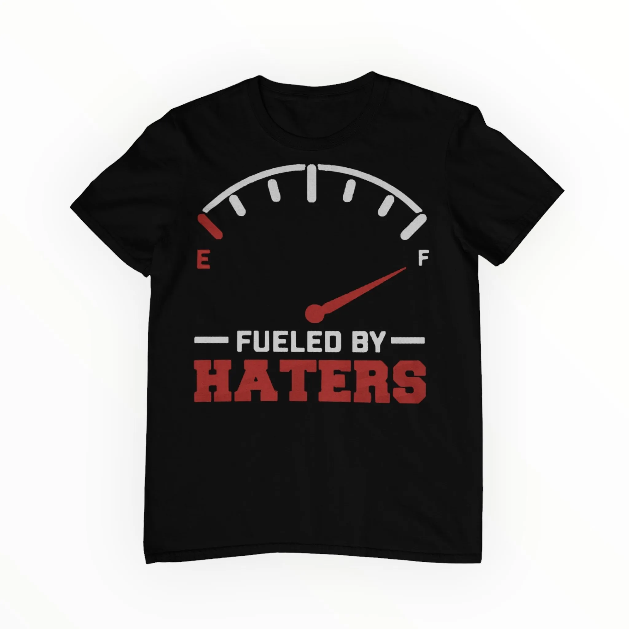 Fueled By Haters Tee