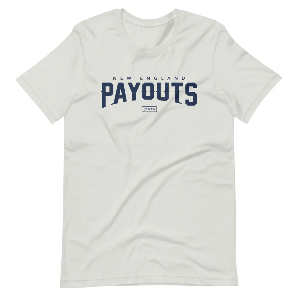 New England Payouts T-Shirt