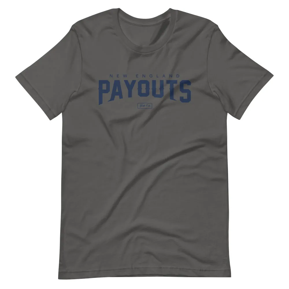 New England Payouts T-Shirt