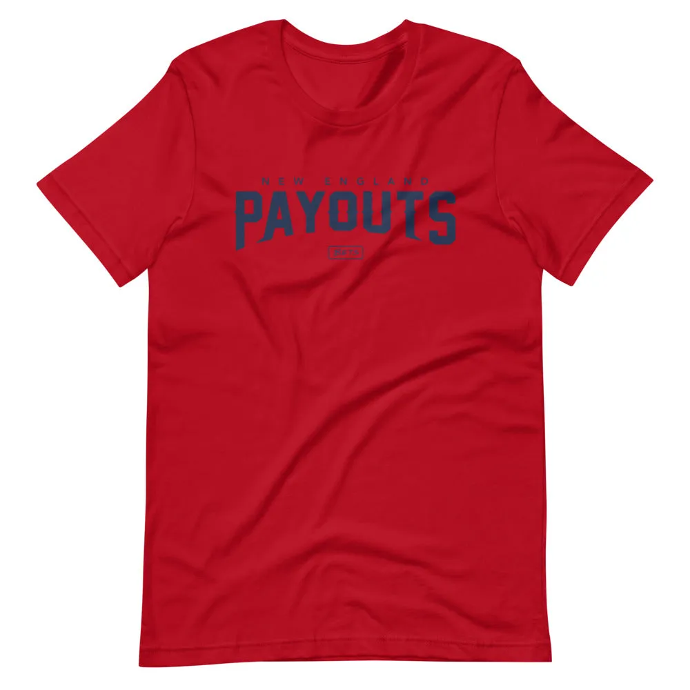 New England Payouts T-Shirt