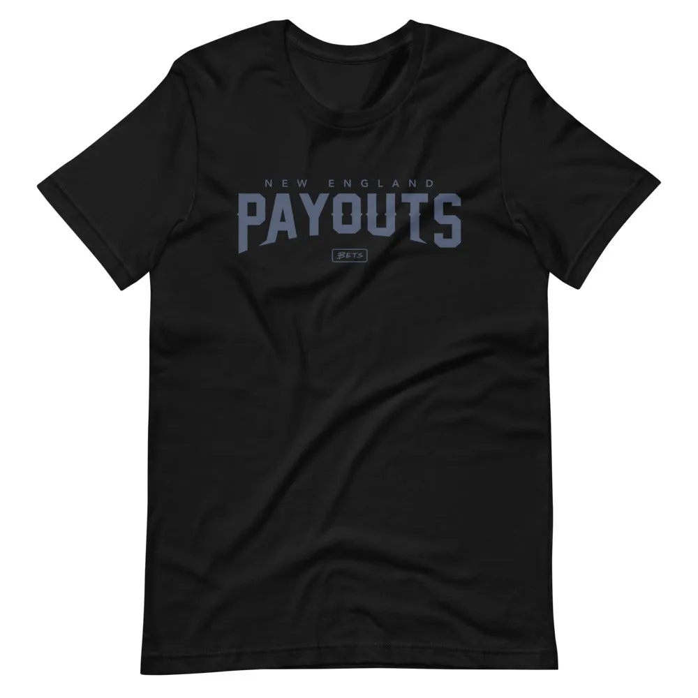 New England Payouts T-Shirt